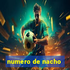 numero de nacho