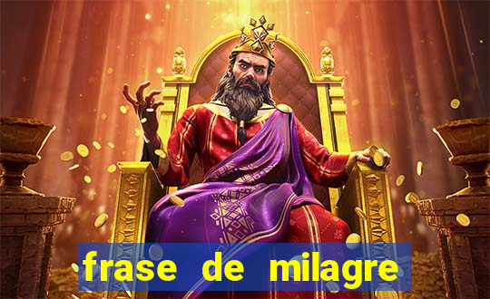 frase de milagre de deus