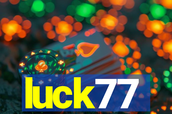 luck77