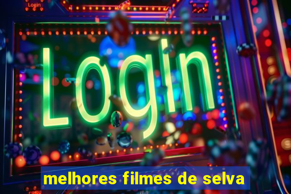 melhores filmes de selva