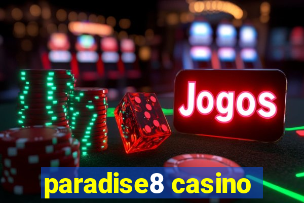 paradise8 casino