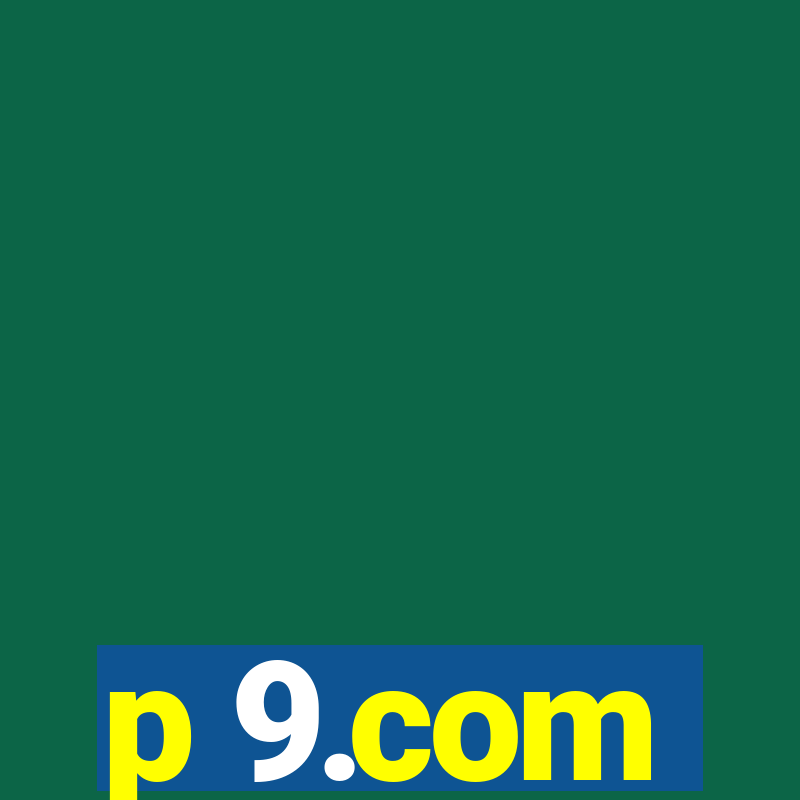 p 9.com