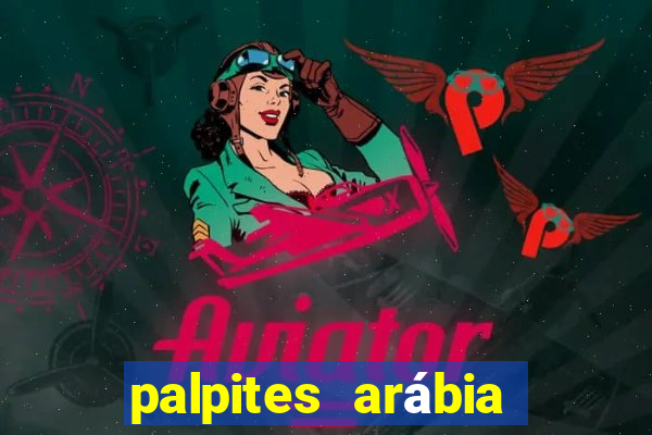 palpites arábia saudita divis?o 1