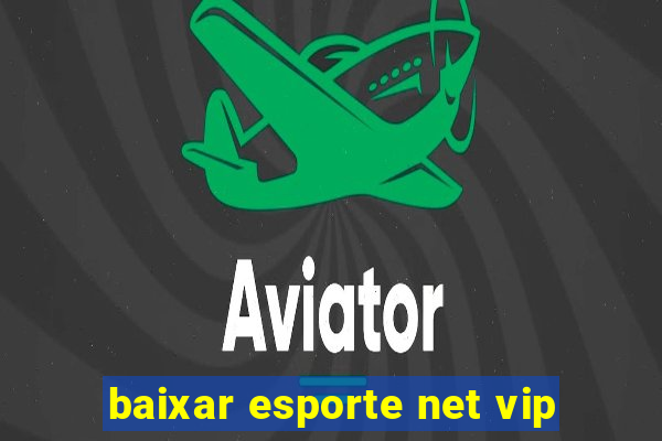 baixar esporte net vip