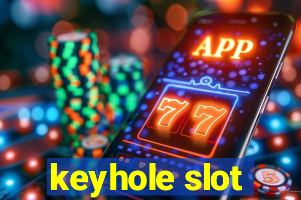 keyhole slot