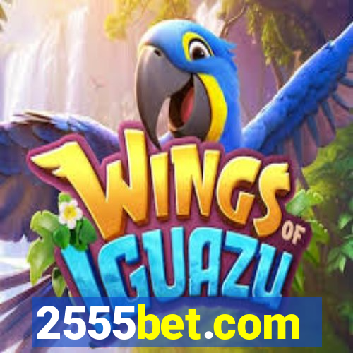 2555bet.com