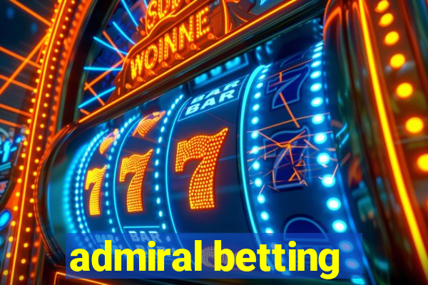 admiral betting