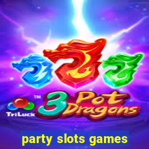 party slots games