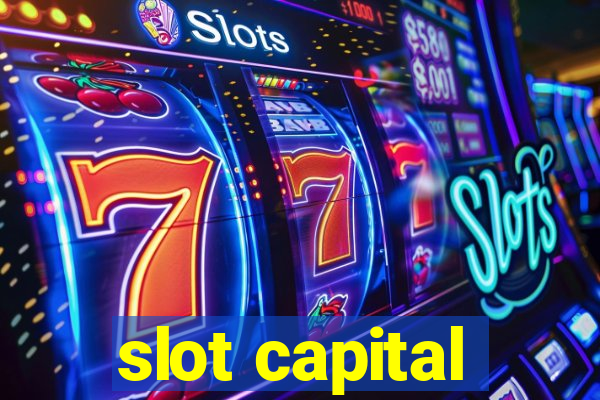 slot capital