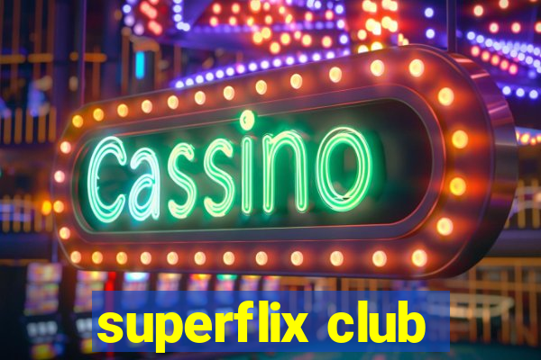 superflix club