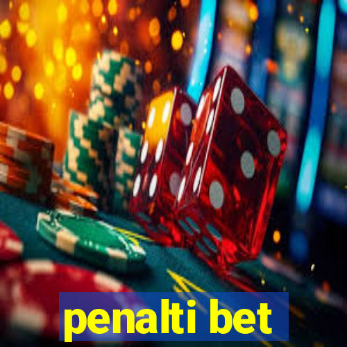 penalti bet