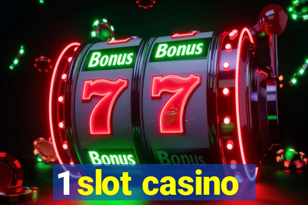 1 slot casino