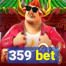 359 bet