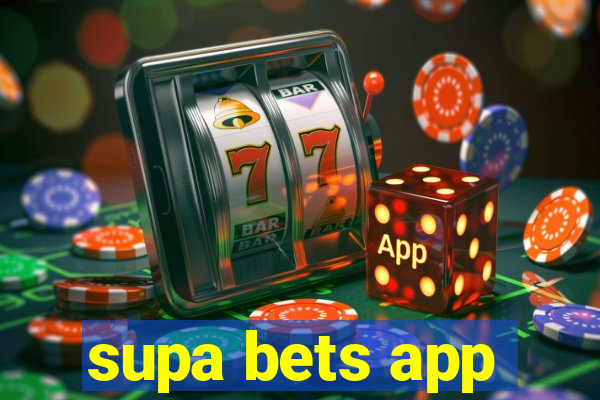 supa bets app