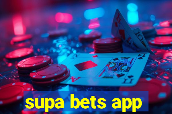 supa bets app