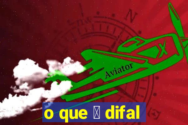 o que 茅 difal