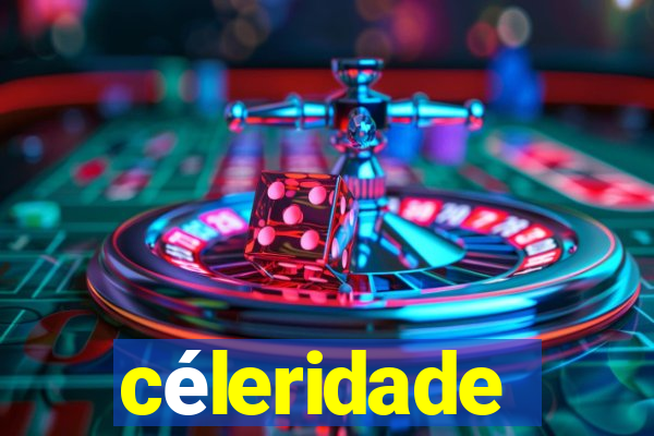 céleridade