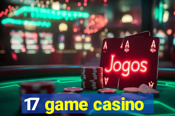 17 game casino