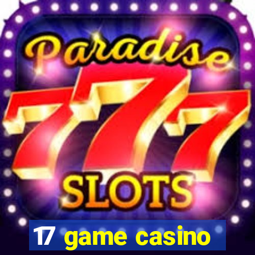 17 game casino