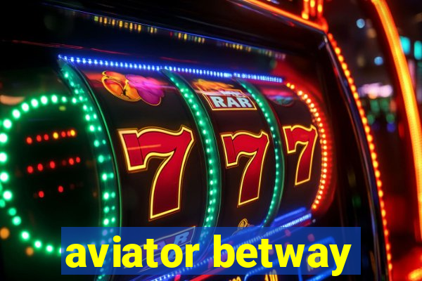 aviator betway