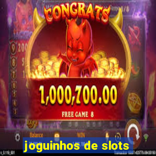 joguinhos de slots