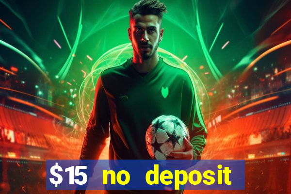 $15 no deposit mobile casino