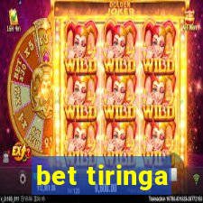 bet tiringa