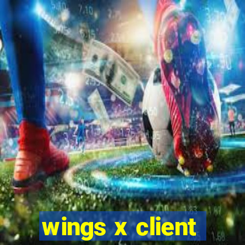 wings x client