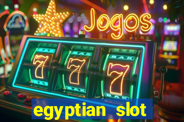 egyptian slot machine games