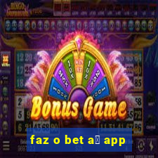 faz o bet a铆 app