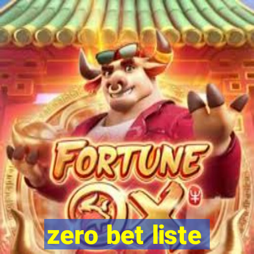 zero bet liste