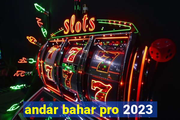 andar bahar pro 2023