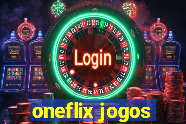 oneflix jogos