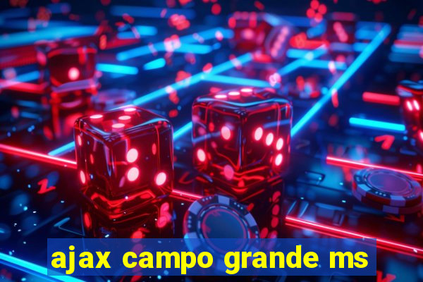 ajax campo grande ms