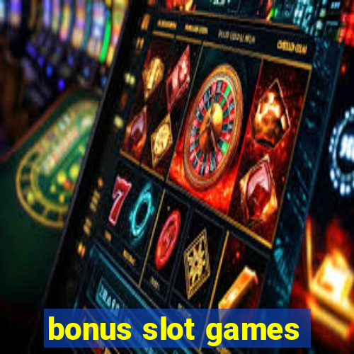 bonus slot games