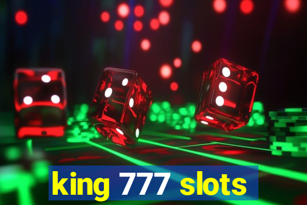 king 777 slots