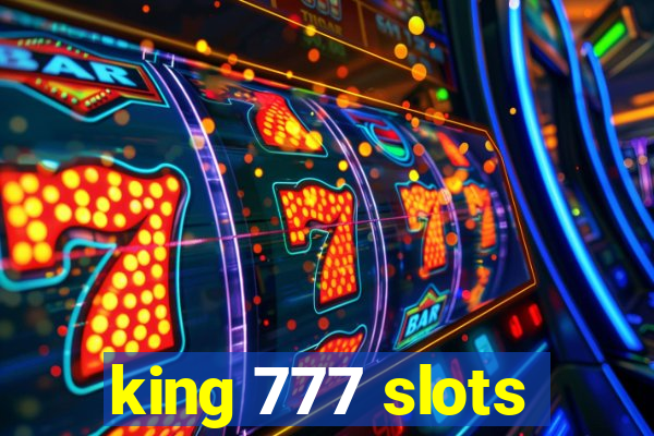 king 777 slots