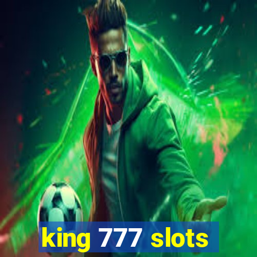 king 777 slots