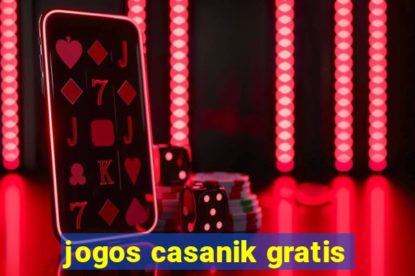 jogos casanik gratis