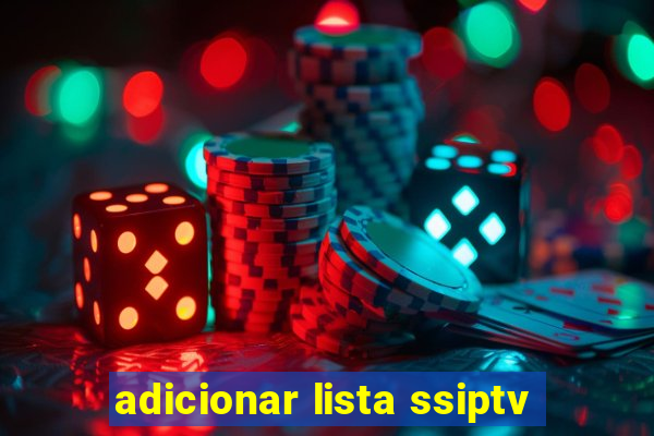 adicionar lista ssiptv