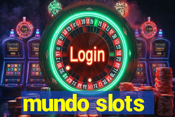 mundo slots