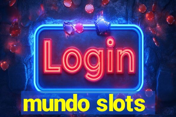 mundo slots