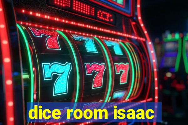 dice room isaac