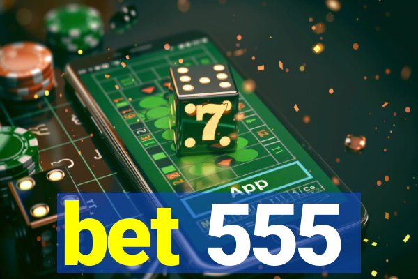 bet 555