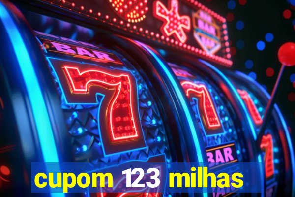 cupom 123 milhas