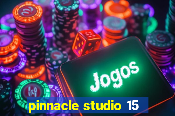 pinnacle studio 15