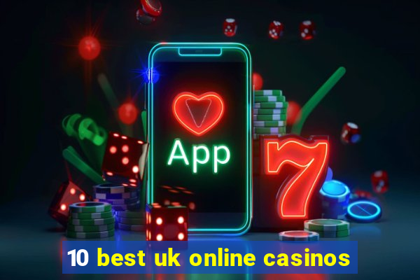 10 best uk online casinos