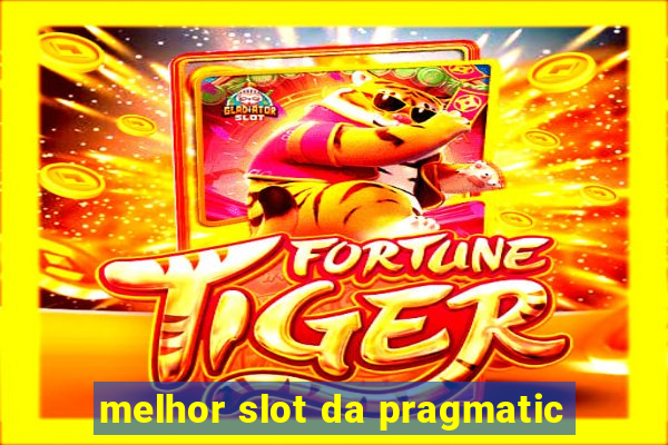 melhor slot da pragmatic