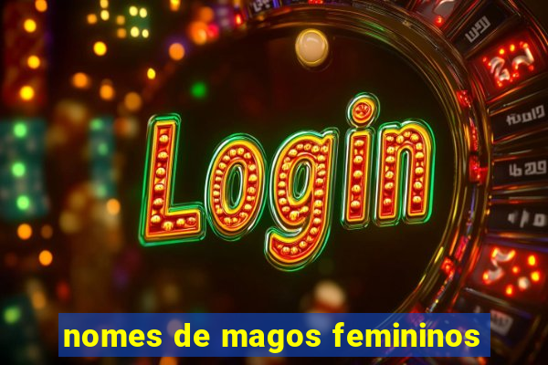 nomes de magos femininos