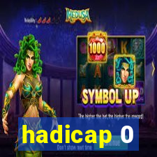 hadicap 0